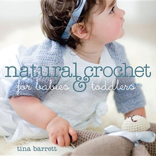 Natural Crochet for Babies & Toddlers