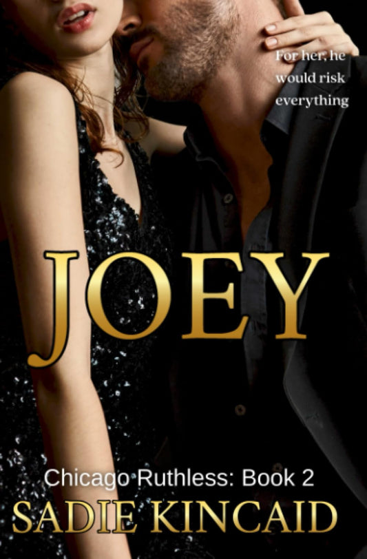 Joey: A brother's best friend, standalone dark mafia romance (Chicago Ruthless)