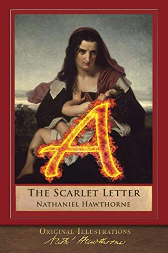 The Scarlet Letter (Original Illustrations): Illustrated Classic