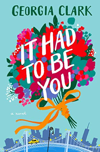 It Had to Be You: A Novel