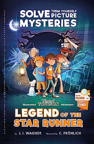 Legend of the Star Runner: A Timmi Tobbson Adventure Book for Boys and Girls (Solve-Them-Yourself Mysteries for Kids aged 8-12)