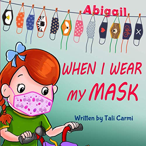 When I Wear My Mask (Abigail and the Magical Bicycle)