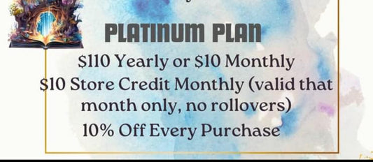 Platinum Plan 10% off every purchase and $10 monthly store credit.