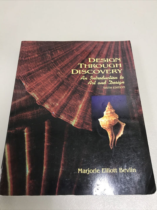Design Through Discovery: An Introduction to Art and Design, 6th Edition