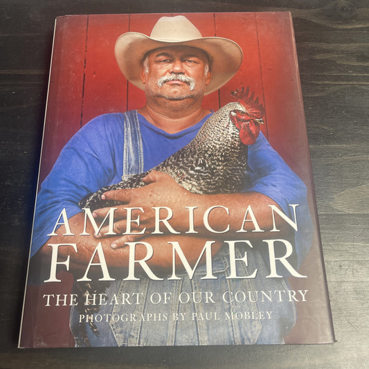 American Farmer : The Heart of Our Country Hardcover