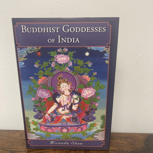 Buddhist Goddesses of India Hardcover Miranda Shaw