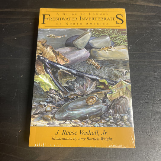 A GUIDE TO COMMON FRESHWATER INVERTEBRATES OF NORTH - J. Reese Voshell  SEALED