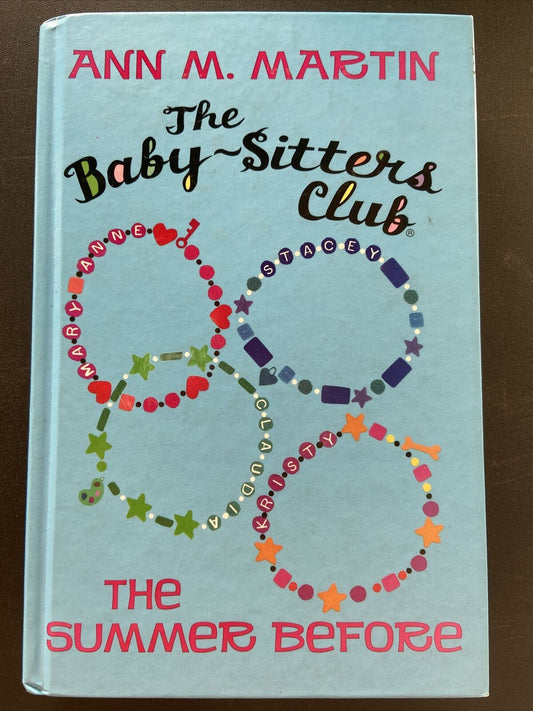 The Baby-Sitters Club: The Summer Before , Martin, Ann M. 1st Edition 2010 HB