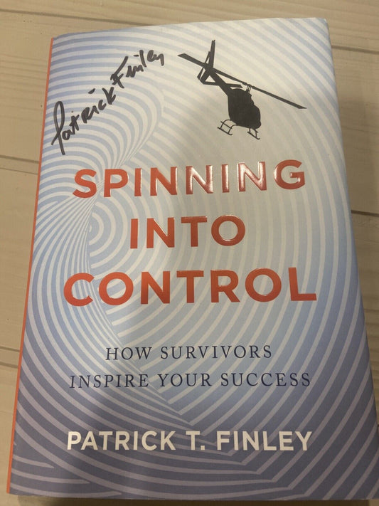 SPINNING INTO CONTROL *SIGNED* By Patrick T. Finley HB DJ