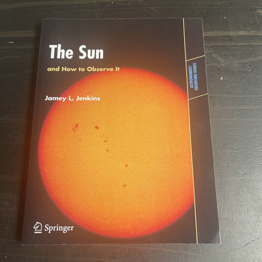 The Sun and How to Observe It by Jenkins, Jamey L.