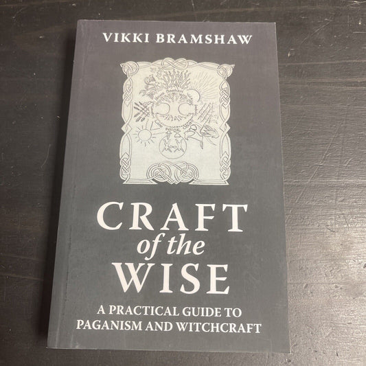 Craft of the Wise: A Practical Guide ... by Bramshaw, Vikki Paperback / softback