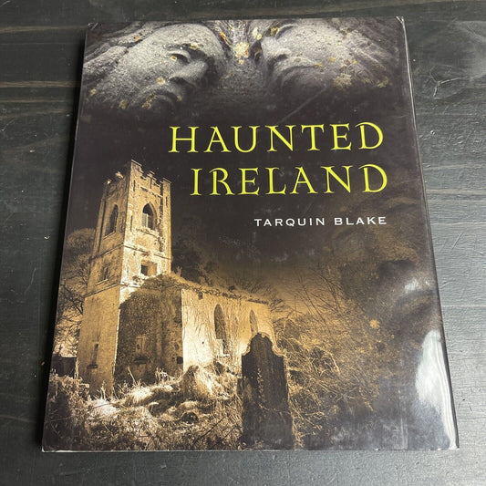 Haunted Ireland by Blake, Tarquin