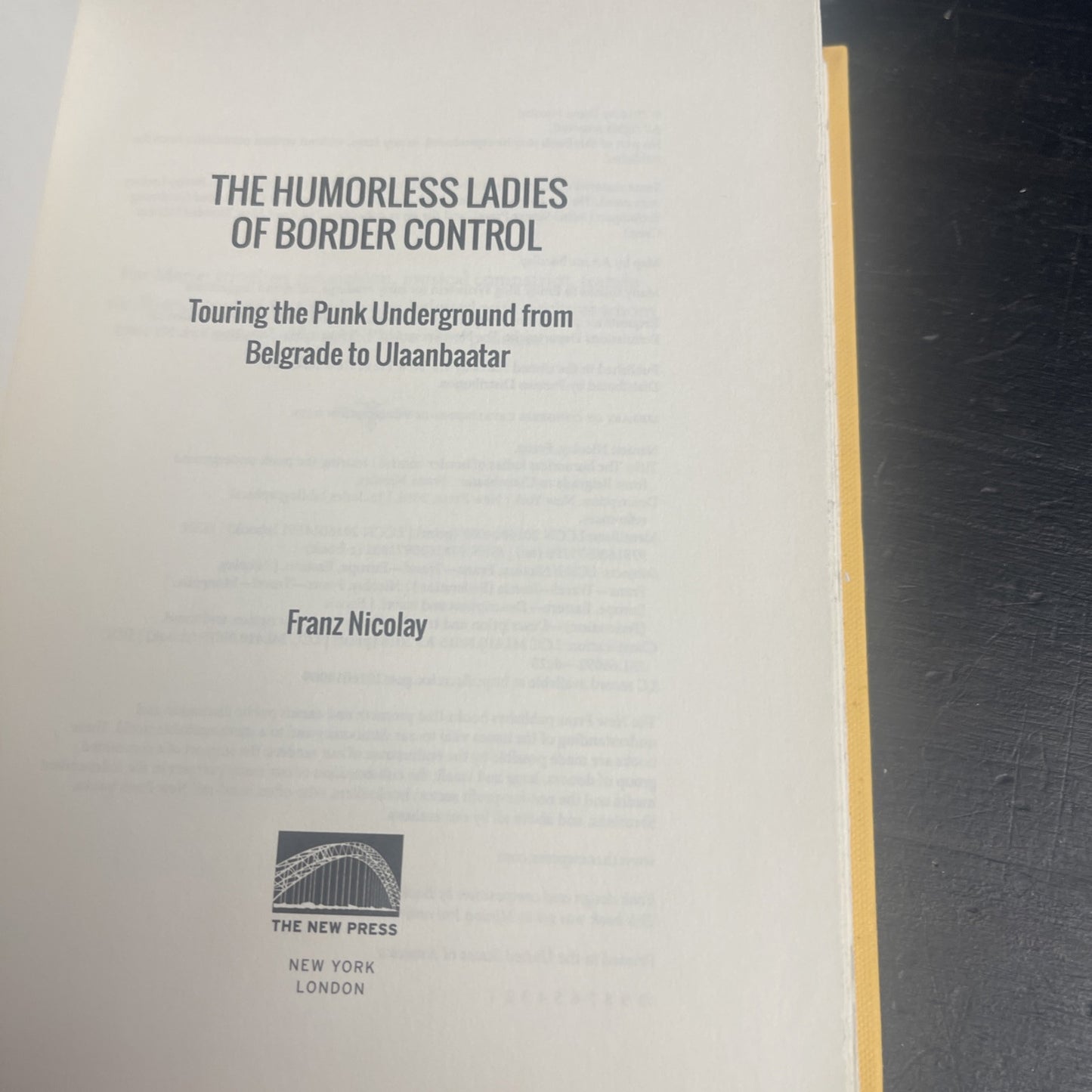 The Humorless Ladies of Border Control : Touring the Punk Undergr