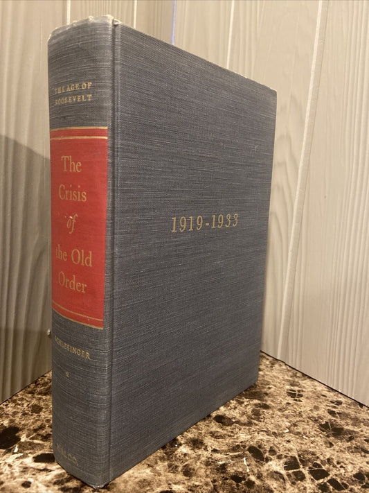 Arthur M. Schlesinger Jr. THE CRISIS OF THE OLD ORDER 1919-1933 1957 Roosevelt